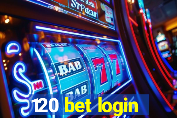 120 bet login